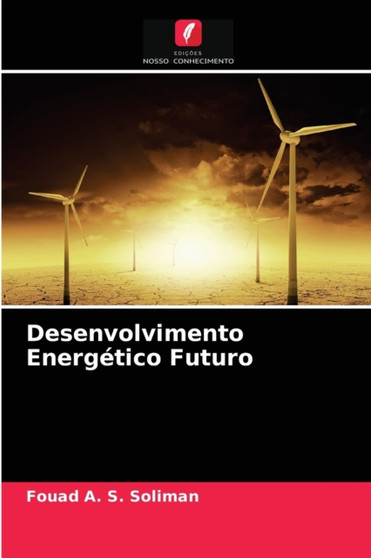 Desenvolvimento Energetico Futuro by Fouad A S Soliman - Paperback