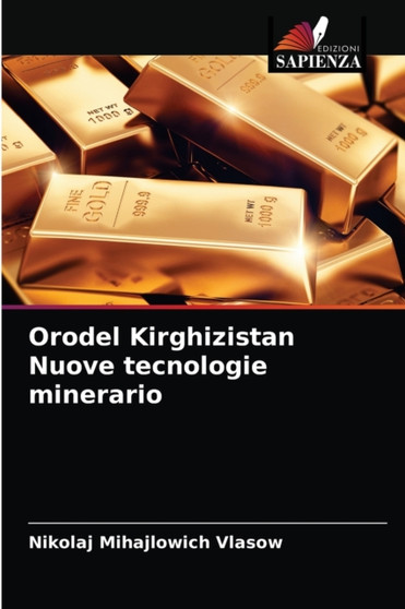 Orodel Kirghizistan Nuove tecnologie minerario by Nikolaj Mihajlowich Vlasow - Paperback