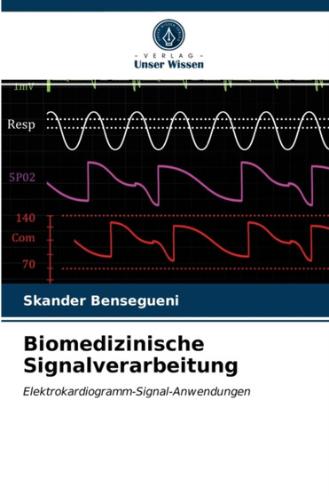 Biomedizinische Signalverarbeitung by Skander Bensegueni - Paperback