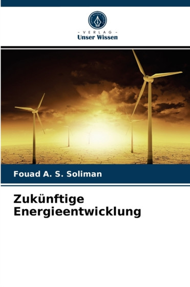 Zukunftige Energieentwicklung by Fouad A S Soliman - Paperback