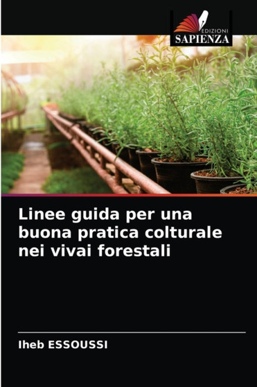 Linee guida per una buona pratica colturale nei vivai forestali by Iheb Essoussi - Paperback