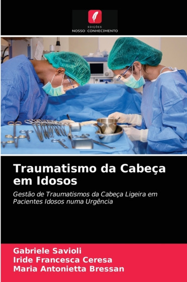 Traumatismo da Cabeca em Idosos by Gabriele Savioli - Paperback