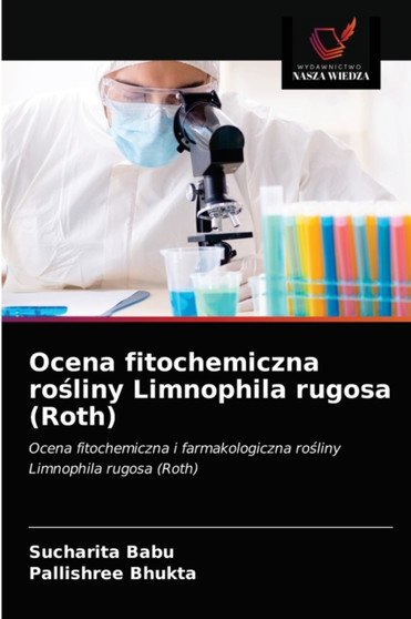 Ocena fitochemiczna rośliny Limnophila rugosa (Roth) by Sucharita Babu - Paperback