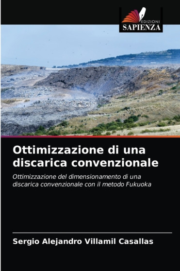 Ottimizzazione di una discarica convenzionale by Sergio Alejandro Villamil Casallas - Paperback