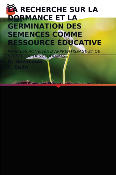 La Recherche Sur La Dormance Et La Germination Des Semences Comme Ressource Educative by D O Nowikowa - Paperback