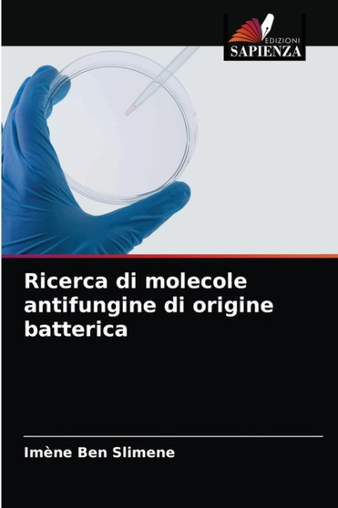 Ricerca di molecole antifungine di origine batterica by Imene Ben Slimene - Paperback