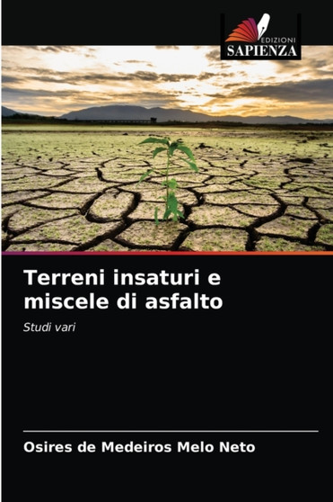 Terreni insaturi e miscele di asfalto by Osires de Medeiros Melo Neto - Paperback Terreni insaturi e miscele di asfalto by Osires de Medeiros Melo Neto - Paperback