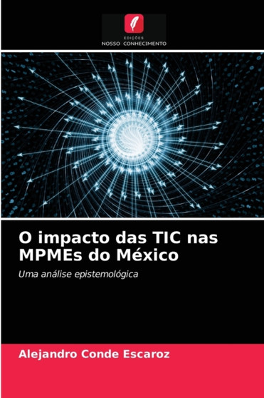 O impacto das TIC nas MPMEs do Mexico by Alejandro Conde Escaroz - Paperback