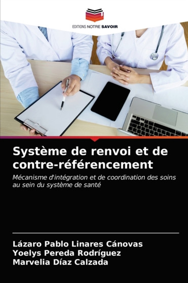Systeme de renvoi et de contre-referencement by Lazaro Pablo Linares Canovas - Paperback