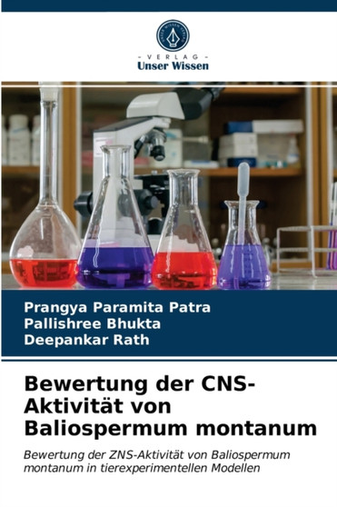 Bewertung der CNS-Aktivitat von Baliospermum montanum by Prangya Paramita Patra - Paperback