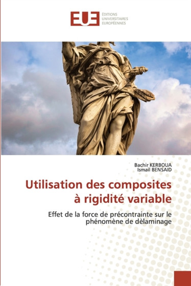 Utilisation des composites a rigidite variable by Bachir Kerboua - Paperback