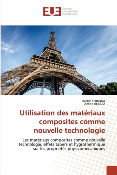 Utilisation des materiaux composites comme nouvelle technologie by Bachir Kerboua - Paperback