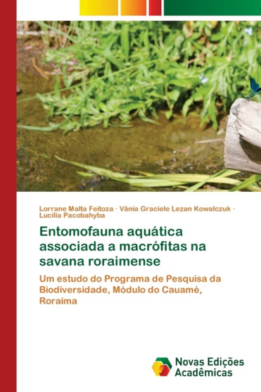 Entomofauna aquatica associada a macrofitas na savana roraimense by Lorrane Malta Feitoza - Paperback