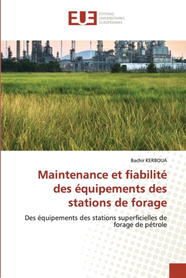 Maintenance et fiabilite des equipements des stations de forage by Bachir Kerboua - Paperback