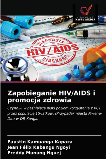 Zapobieganie HIV/AIDS i promocja zdrowia by Faustin Kamuanga Kapaza - Paperback
