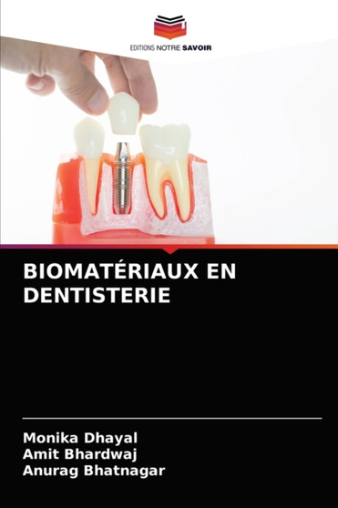 Biomateriaux En Dentisterie by Monika Dhayal - Paperback