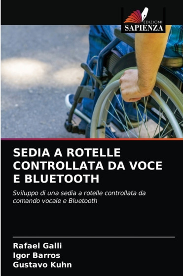 Sedia a Rotelle Controllata Da Voce E Bluetooth by Rafael Galli - Paperback