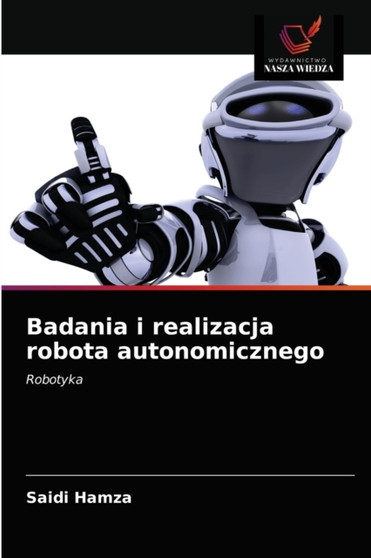 Badania i realizacja robota autonomicznego by Saidi Hamza - Paperback