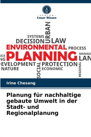 Planung fur nachhaltige gebaute Umwelt in der Stadt- und Regionalplanung by Irine Chesang - Paperback