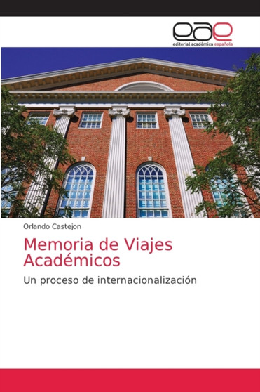 Memoria de Viajes Academicos by Orlando Castejon - Paperback