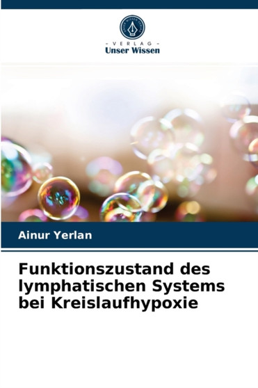 Funktionszustand des lymphatischen Systems bei Kreislaufhypoxie by Ainur Yerlan - Paperback