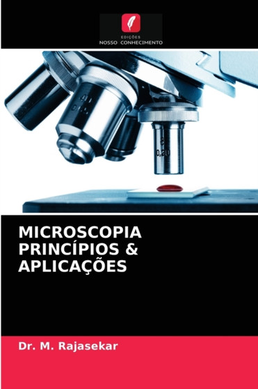 Microscopia Principios & Aplicacoes by Dr M Rajasekar - Paperback