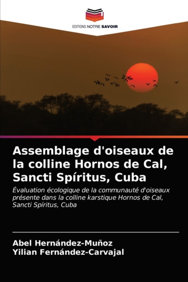 Assemblage d'oiseaux de la colline Hornos de Cal, Sancti Spiritus, Cuba by Abel Hernandez-Munoz - Paperback