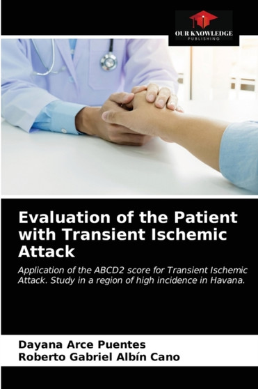 Evaluation of the Patient with Transient Ischemic Attack by Dayana Arce Puentes - Paperback