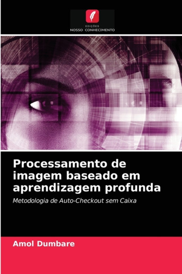 Processamento de imagem baseado em aprendizagem profunda by Amol Dumbare - Paperback