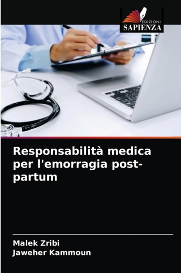 Responsabilita medica per l'emorragia post-partum by Malek Zribi - Paperback