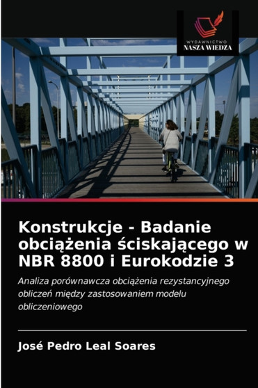 Konstrukcje - Badanie obciążenia ściskającego w NBR 8800 i Eurokodzie 3 by Jose Pedro Leal Soares - Paperback