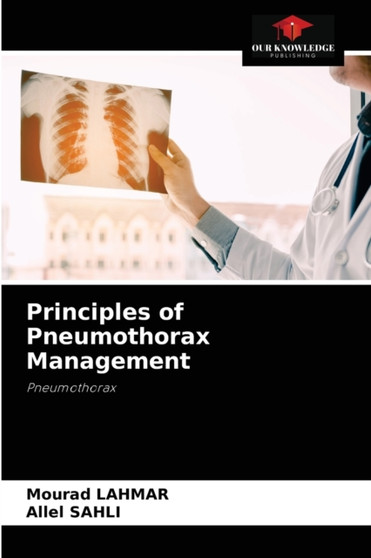 Principles of Pneumothorax Management by Mourad Lahmar - Paperback