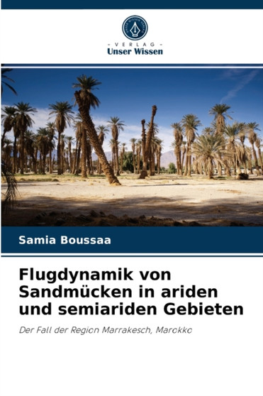 Flugdynamik von Sandmucken in ariden und semiariden Gebieten by Samia Boussaa - Paperback