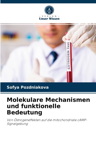 Molekulare Mechanismen und funktionelle Bedeutung by Sofya Pozdniakova - Paperback