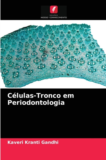 Celulas-Tronco em Periodontologia by Kaveri Kranti Gandhi - Paperback