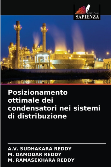 Posizionamento ottimale dei condensatori nei sistemi di distribuzione by A V Sudhakara Reddy - Paperback