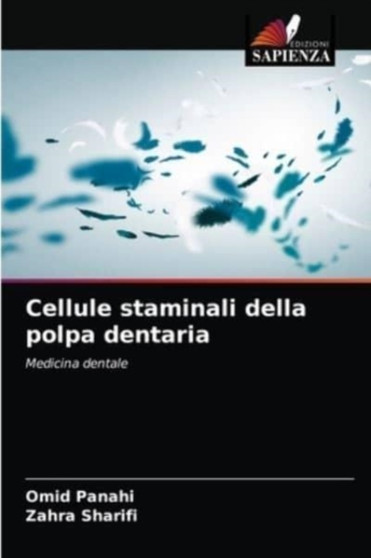 Cellule staminali della polpa dentaria by Omid Panahi - Paperback