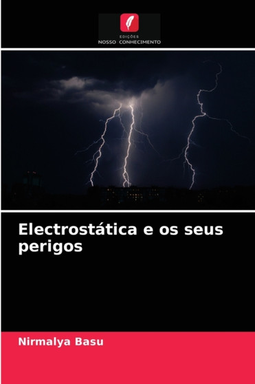 Electrostatica e os seus perigos by Nirmalya Basu - Paperback