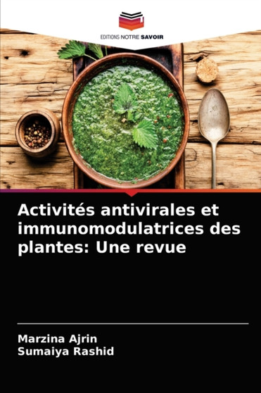 Activites antivirales et immunomodulatrices des plantes : Une revue by Marzina Ajrin - Paperback