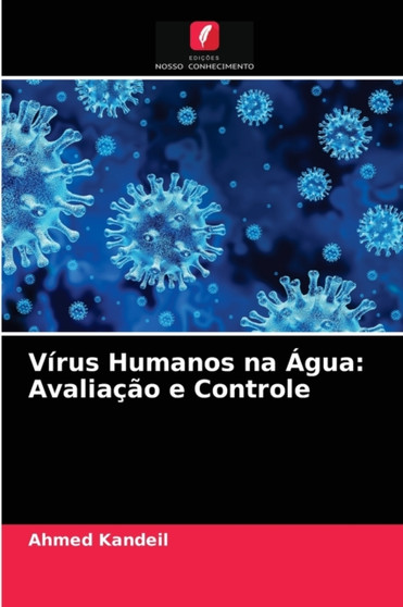 Virus Humanos na Agua : Avaliacao e Controle by Ahmed Kandeil - Paperback