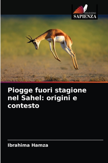 Piogge fuori stagione nel Sahel : origini e contesto by Ibrahima Hamza - Paperback