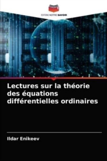 Lectures sur la theorie des equations differentielles ordinaires by Ildar Enikeev - Paperback