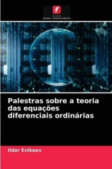 Palestras sobre a teoria das equacoes diferenciais ordinarias by Ildar Enikeev - Paperback