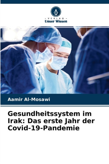 Gesundheitssystem im Irak : Das erste Jahr der Covid-19-Pandemie by Aamir Al-Mosawi - Paperback