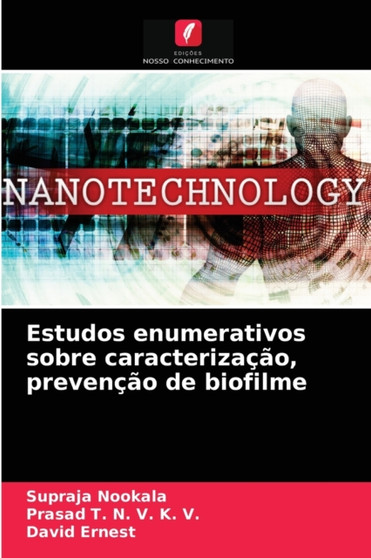 Estudos enumerativos sobre caracterizacao, prevencao de biofilme by Supraja Nookala - Paperback