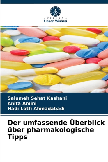 Der umfassende Uberblick uber pharmakologische Tipps by Salumeh Sehat Kashani - Paperback