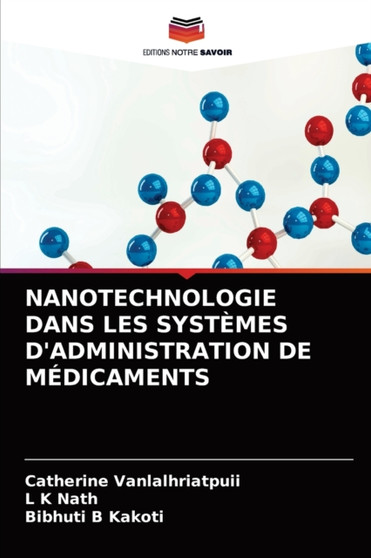 Nanotechnologie Dans Les Systemes d'Administration de Medicaments by Catherine Vanlalhriatpuii - Paperback
