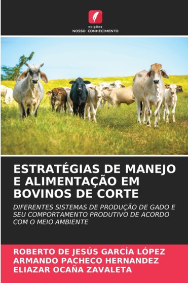 Estrategias de Manejo E Alimentacao Em Bovinos de Corte by Roberto de Jesus Garcia Lopez - Paperback