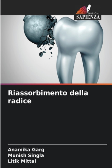 Riassorbimento della radice by Anamika Garg - Paperback