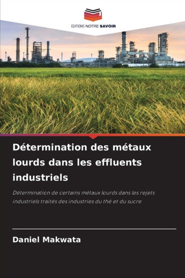 Determination des metaux lourds dans les effluents industriels by Daniel Makwata - Paperback